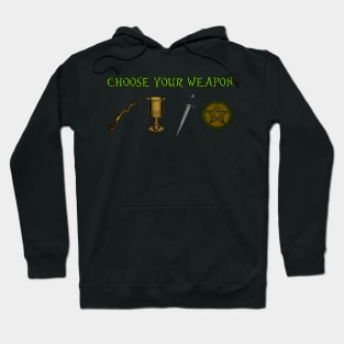 Choose Your Weapon - Wand, Cup, Sword, Pentagram Hoodie